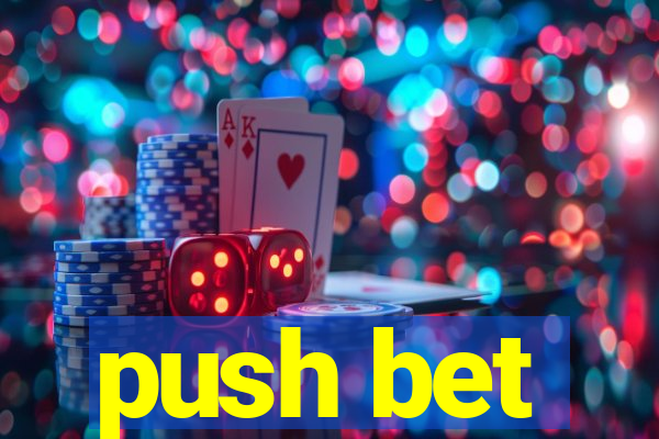 push bet